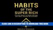 [New] Ebook Habits of the Super Rich: Find Out How Rich People Think and Act Differently: Proven