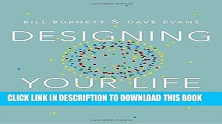 [READ] EBOOK Designing Your Life: How to Build a Well-Lived, Joyful Life BEST COLLECTION