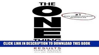 [READ] EBOOK The ONE Thing: The Surprisingly Simple Truth Behind Extraordinary Results ONLINE