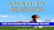 [New] PDF Anxiety: How to Relieve Stress, Overcome Anxiety, and Stop Panic Attacks Free Read