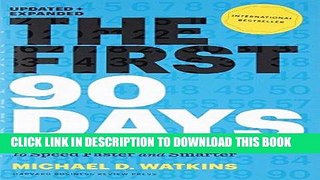 [READ] EBOOK The First 90 Days: Proven Strategies for Getting Up to Speed Faster and Smarter,