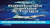 [New] Ebook Lonely Planet Rarotonga, Samoa   Tonga (Travel Guide) Free Online