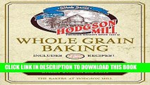 [PDF] Hodgson Mill Whole Grain Baking: 400 Healthy and Delicious Recipes for Muffins, Breads,