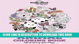 [New] PDF Lonely Planet The World s Cutest Animal Coloring Book (Lonely Planet Kids) Free Online