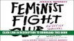 [READ] EBOOK Feminist Fight Club: An Office Survival Manual for a Sexist Workplace ONLINE COLLECTION