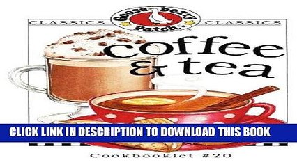 [PDF] Coffee   Tea Cookbook (Gooseberry Patch Classics) Popular Collection