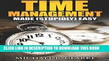 [PDF] Time Management Made (Stupidly) Easy: A Modestly Simple Guide to Time Management Popular