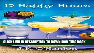 [PDF] 12 Happy Hours (Thirsty Jane Guides) [Full Ebook]