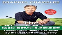 [EBOOK] DOWNLOAD The Short Game: Lessons from Inside 100 Yards by the Best Golfers in History READ