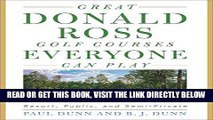 [EBOOK] DOWNLOAD Great Donald Ross Golf Courses Everyone Can Play: Resort, Public, and