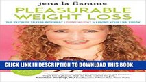 Best Seller Pleasurable Weight Loss: The Secrets to Feeling Great, Losing Weight, and Loving Your