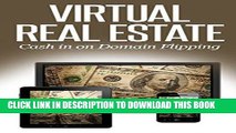 [PDF] Virtual Real Estate: How to Make Money Buying and Selling Domain Names - A 2014 Guide to