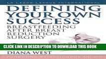 Ebook Defining Your Own Success: Breastfeeding After Breast Reduction Surgery Free Download