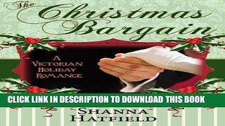 Best Seller The Christmas Bargain: (A Sweet Victorian Holiday Romance) (Hardman Holidays Book 1)