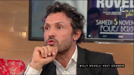 Willy Rovelli veut grandir - C à vous - 01/11/2016