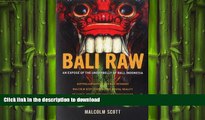 READ ONLINE Bali Raw: An exposÃ© of the underbelly of Bali, Indonesia READ EBOOK