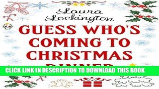 Ebook Guess Who s Coming to Christmas Dinner Free Read