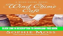 [New] Ebook Wind Chime Cafe (A Wind Chime Novel Book 1) Free Online