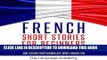 Best Seller French Short Stories for Beginners: 9 Captivating Short Stories to Learn French and