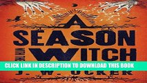 Ebook A Season with the Witch: The Magic and Mayhem of Halloween in Salem, Massachusetts Free