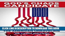 Best Seller God s Chaos Candidate: Donald J. Trump and the American Unraveling Free Read