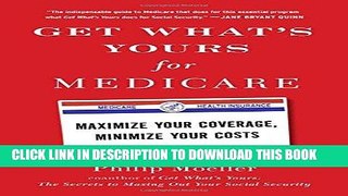 Best Seller Get What s Yours for Medicare: Maximize Your Coverage, Minimize Your Costs (The Get