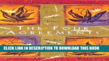 Ebook The Four Agreements: A Practical Guide to Personal Freedom (A Toltec Wisdom Book) Free Read