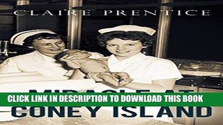 Best Seller Miracle at Coney Island: How a Sideshow Doctor Saved Thousands of Babies and