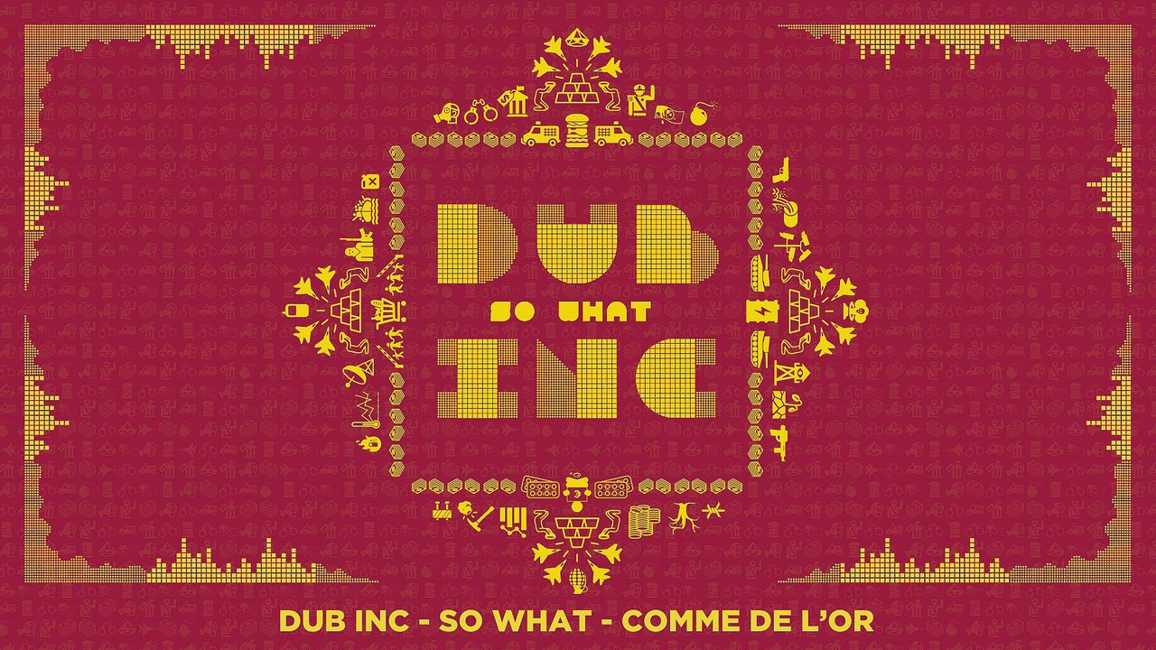 DUB INC - Comme de l'or (Lyrics Vidéo Official) - Album "So What"