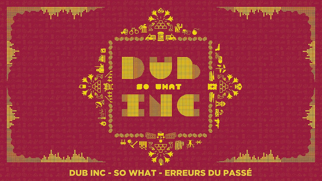 DUB INC - Erreurs du passé (Lyrics Vidéo Official) - Album "So What"