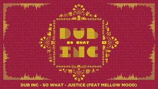 DUB INC - Justice feat Mellow Mood (Lyrics Vidéo Official) - Album 