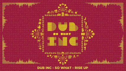 DUB INC - Rise up (Lyrics Vidéo Official) - Album "So What"