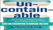 Read Now Uncontainable: How Passion, Commitment, and Conscious Capitalism Built a Business Where