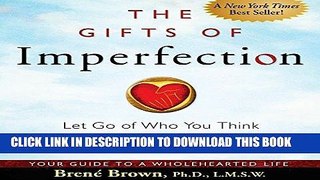 Best Seller The Gifts of Imperfection: Let Go of Who You Think You re Supposed to Be and Embrace