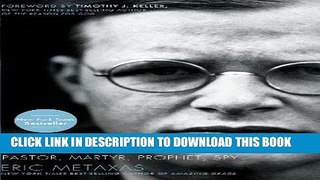 Ebook Bonhoeffer: Pastor, Martyr, Prophet, Spy Free Download
