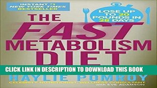 Ebook The Fast Metabolism Diet: Eat More Food and Lose More Weight Free Read