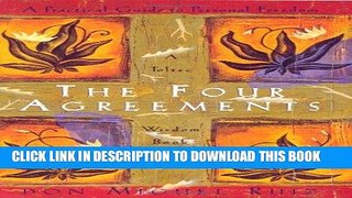 Ebook The Four Agreements: A Practical Guide to Personal Freedom (A Toltec Wisdom Book) Free