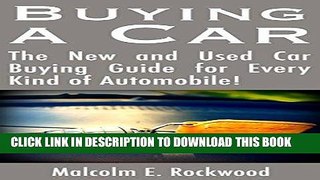 [Free Read] Buying a Car - The New and Used Car Buying Guide for Every Kind of Automobile! Free