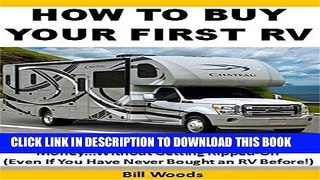 [Free Read] How to Buy Your First RV: 61 Secrets to Getting the Best RV for Your Money...Without