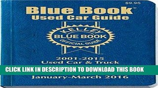 [Free Read] Kelley Blue Book Used Car Guide: Consumer Edition January - March 2016 Free Online