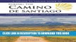 Ebook A Village to Village Guide to Hiking the Camino De Santiago: Camino Frances : St Jean -