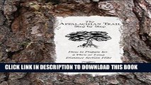 Best Seller The Appalachian Trail, Step by Step: How to Prepare for a Thru or Long Distance