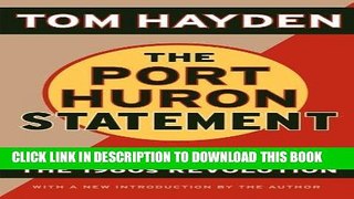 Read Now The Port Huron Statement: The Vision Call of the 1960s Revolution PDF Online