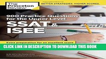 Read Now 900 Practice Questions for the Upper Level SSAT   ISEE: Extra Preparation for an