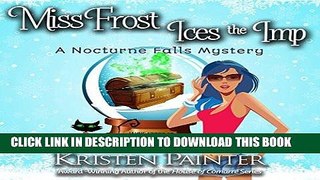Best Seller Miss Frost Ices the Imp: A Nocturne Falls Mystery: Jayne Frost, Book 2 Free Read