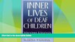 Big Deals  Inner Lives of Deaf Children: Interviews and Analysis  Full Read Most Wanted