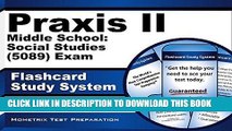 Read Now Praxis II Middle School: Social Studies (5089) Exam Flashcard Study System: Praxis II