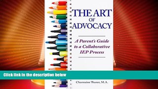 Big Deals  The Art of Advocacy: A Parent s Guide to a Collaborative IEP Process  Best Seller Books