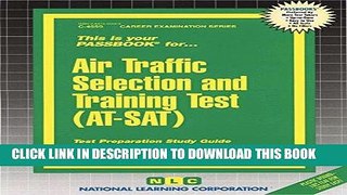 Read Now Air Traffic Selection and Training Test (AT-SAT) (Passbooks) (Career Examination: