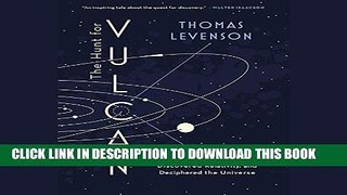 Read Now The Hunt for Vulcan: ...And How Albert Einstein Destroyed a Planet, Discovered
